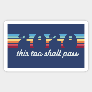 2020 This Too Shall Pass - Vintage Stripes Sticker